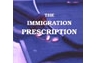 The Immigration Prescription:  The Practical Guide to Immigration for Foreign-Born Physicians by Ann Massey Badmus