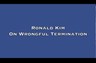 RONALD KIM ON WRONGFUL TERMINATION